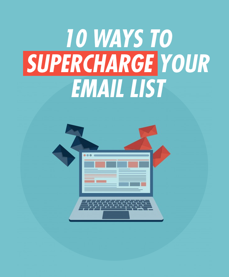 10 Ways to Supercharge Your Email List